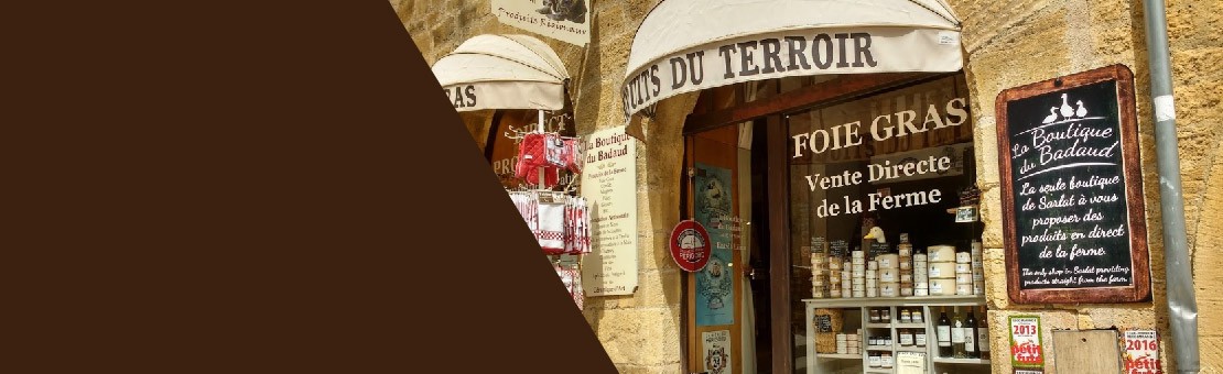 Boutique à Sarlat de vente de produits du terroir en Périgord et foie gras Sud-ouest 